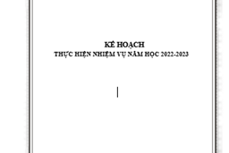 KẾ HOẠCH THỰC HIỆN NHIỆM VỤ NĂM HỌC 2022-2023