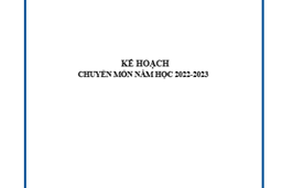 KẾ HOẠCH CHUYÊN MÔN NĂM HỌC 2022-2023